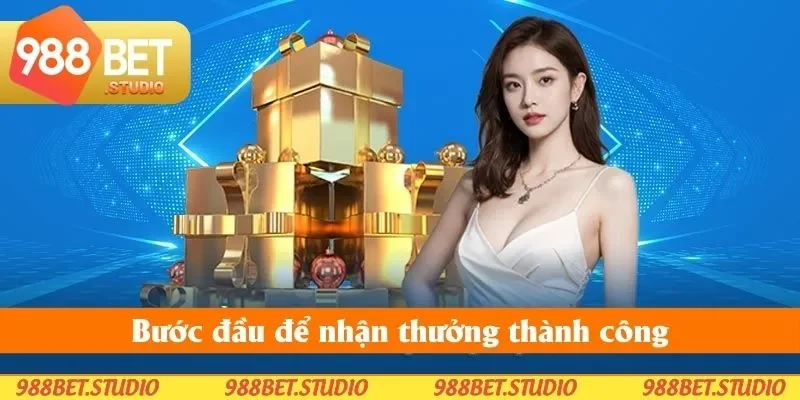 Bước đầu để nhận thưởng thành công Bước đầu để nhận thưởng thành công